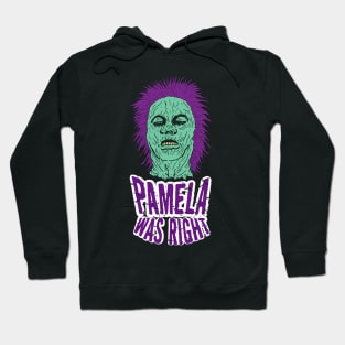 PAMELA WAS RIGHT Hoodie